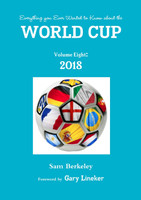 Everything you Ever Wanted to Know about the World Cup Volume Eight