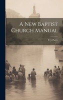 A New Baptist Church Manual