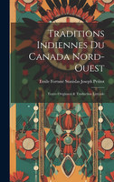 Traditions Indiennes Du Canada Nord-Ouest