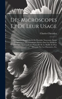 Des Microscopes Et De Leur Usage