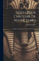 Notes Pour L'histoire De Notre Temps