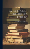 Early English Text Society, Issue 159
