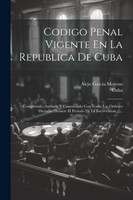 Codigo Penal Vigente En La Republica De Cuba