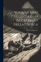 Vocabulario Degli Accademici Della Crusca