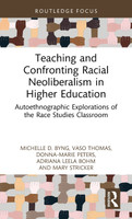 Teaching and Confronting Racial Neoliberalism in Higher Education