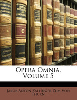 Opera Omnia, Volume 5