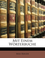 Mit Einem Wörterbuche