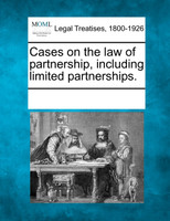 Cases on the law of partnership, including limited partnerships.