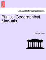 Philips' Geographical Manuals.