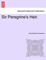 Sir Peregrine's Heir.