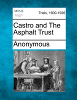 Castro and the Asphalt Trust