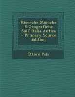 Ricerche Storiche E Geografiche Sull' Italia Antica