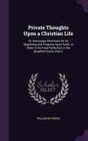 Private Thoughts Upon a Christian Life