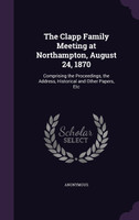 The Clapp Family Meeting at Northampton, August 24, 1870