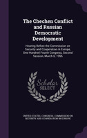 The Chechen Conflict and Russian Democratic Development
