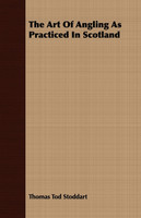 The Art of Angling as Practiced in Scotland