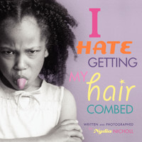 I Hate Getting My Hair Combed!
