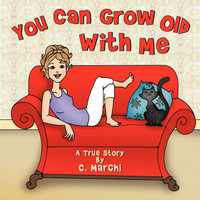 You Can Grow Old With Me