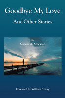 Goodbye My Love and Other Stories