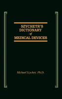 Szycher's Dictionary of Medical Devices