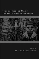 Jesus Christ Made Seattle Under Protest