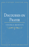 Discourses on Prayer