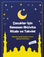 Çocuklar İçin Ramazan Aktivite Kitabı ve Takvimi