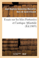 Essais sur les Isles Fortunées et l'antique Atlantide