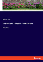 The Life and Times of Saint Anselm