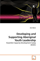 Developing and Supporting Aboriginal             Youth Leadership