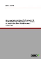 Anwendung semantischer Technologien für die Modellierung und Analyse von Lizenzen im Bereich der Open Source Software