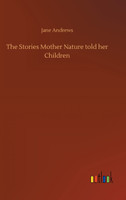 The Stories Mother Nature told her Children