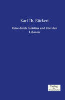 Reise durch Palästina und über den Libanon