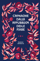 Cronache dalla Repubblica delle Fiabe