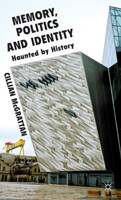 Memory, Politics and Identity