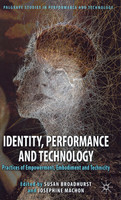Identity, Performance and Technology
