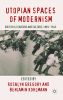 Utopian Spaces of Modernism