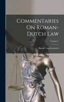 Commentaries On Roman-Dutch Law; Volume 2
