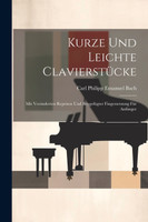 Kurze Und Leichte Clavierstücke