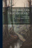 Die Insel der Glückseligkeit
