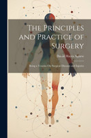 The Principles and Practice of Surgery