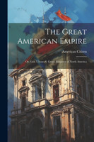 The Great American Empire