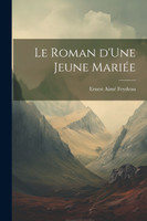 Le Roman d'Une Jeune Mariée