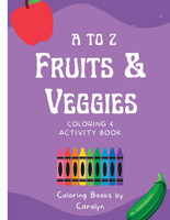 A to Z Fruits & Veggies Coloring Book