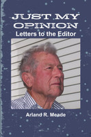 JUST MY OPINION - Letters to the Editor
