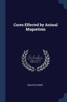 Cures Effected by Animal Magnetism