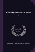 All Along the River