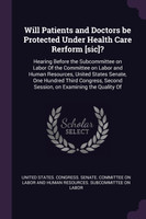 Will Patients and Doctors be Protected Under Health Care Rerform [sic]?