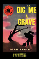 Dig Me a Grave