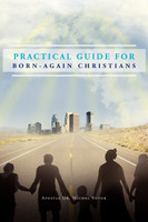 Practical Guide for Born-Again Christians